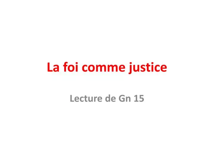 la foi comme justice