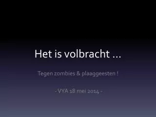het is volbracht