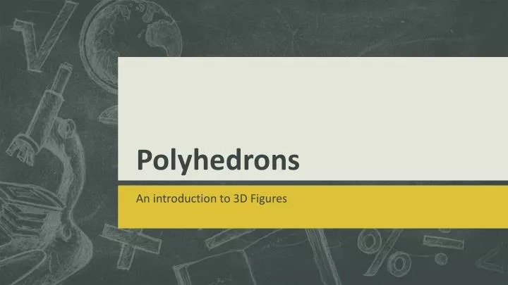 polyhedrons