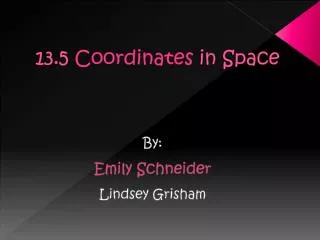 13.5 Coordinates in Space