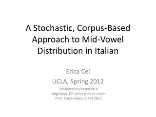 A Stochastic, Corpus-Based Approach to Mid-Vowel Distribution in Italian