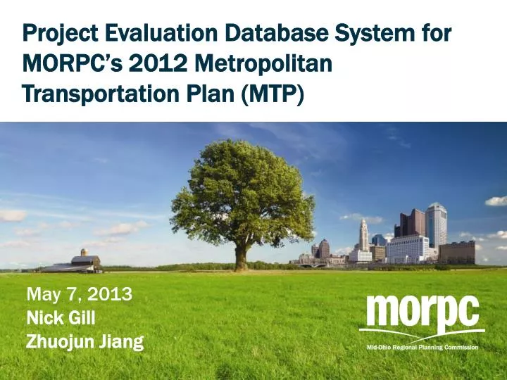 project evaluation database system for morpc s 2012 metropolitan transportation plan mtp