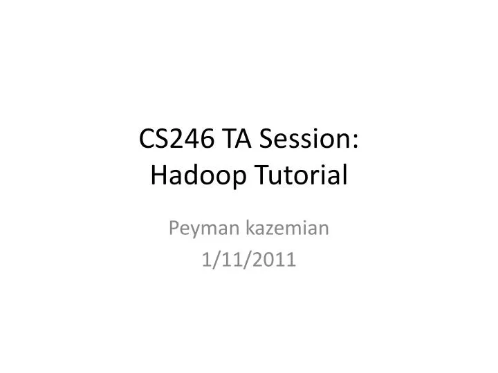 cs246 ta session hadoop tutorial