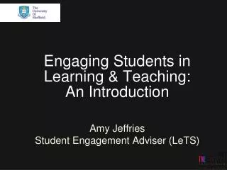 Engaging Students in Learning &amp; Teaching: An Introduction