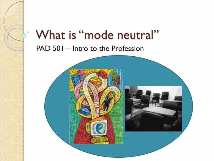 what is mode neutral