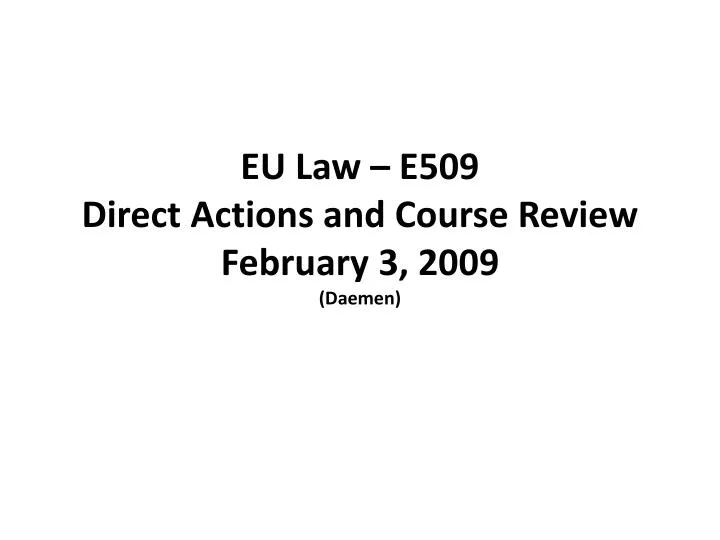 eu law e509 direct actions and course review february 3 2009 daemen