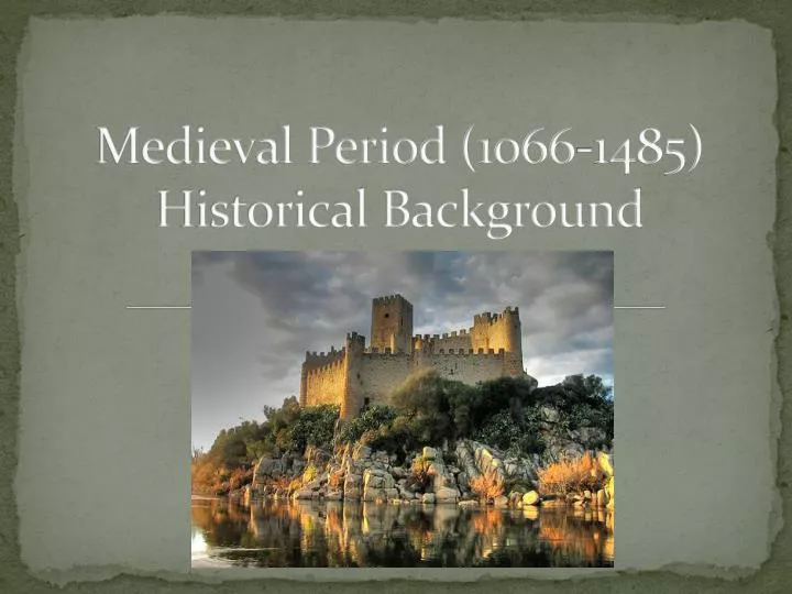 medieval period 1066 1485 historical background
