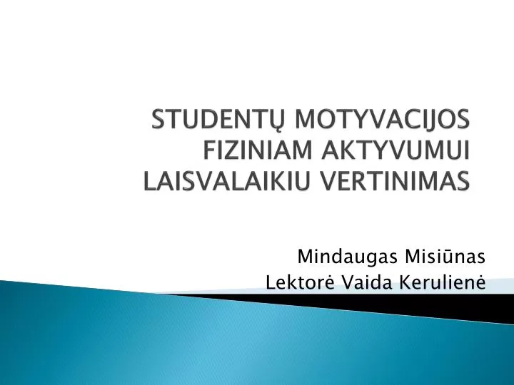 student motyvacijos fiziniam aktyvumui laisvalaikiu vertinimas