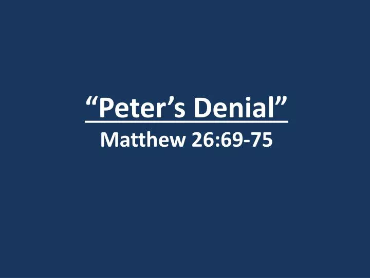 peter s denial matthew 26 69 75