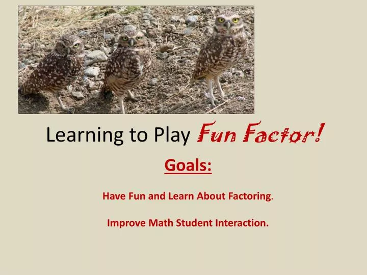 learning to play fun factor