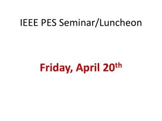 IEEE PES Seminar/Luncheon