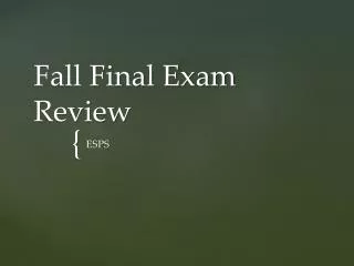 Fall Final Exam Review