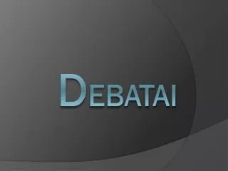 d ebatai