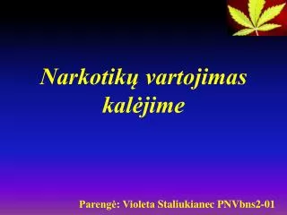 narkotik vartojimas kal jime