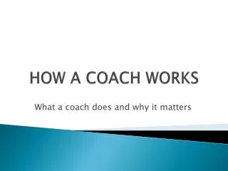 HOW A COACH WORKS