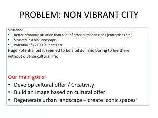 PROBLEM: NON VIBRANT CITY