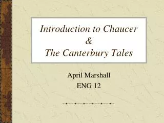 Introduction to Chaucer &amp; The Canterbury Tales