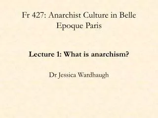 Fr 427: Anarchist Culture in Belle Epoque Paris