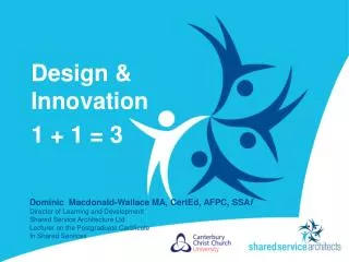 Design &amp; Innovation 1 + 1 = 3