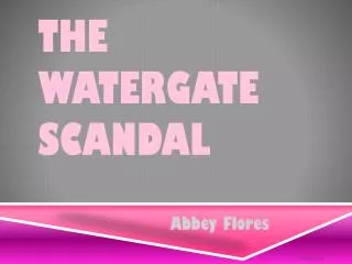 The Watergate scandal