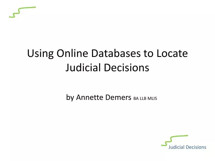 using online databases to locate judicial decisions by annette demers ba llb mlis