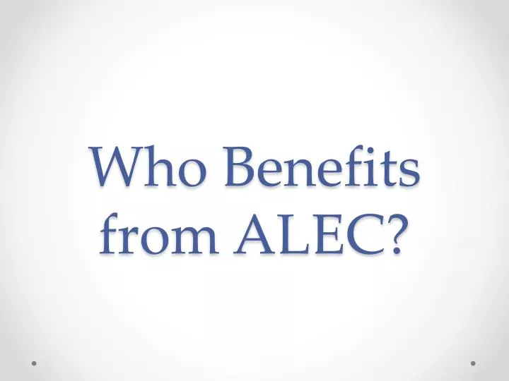 who benefits from alec