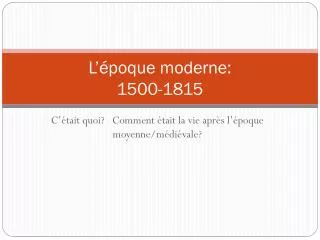 l poque moderne 1500 1815