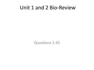 Unit 1 and 2 Bio-Review