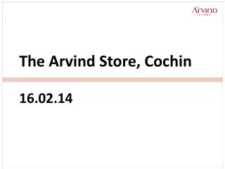 The Arvind Store, Cochin 16.02.14