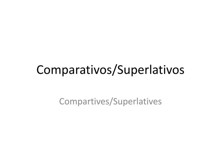 comparativos superlativos