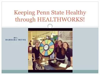 Keeping Penn State Healthy through HEALTHWORKS!