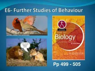 E6- Further Studies of Behaviour