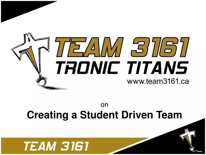 on creating a student driven team