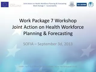 Work Package 7 Workshop Joint Action on Health Workforce Planning &amp; Forecasting