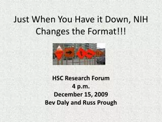 Just When You Have it Down, NIH Changes the Format!!!