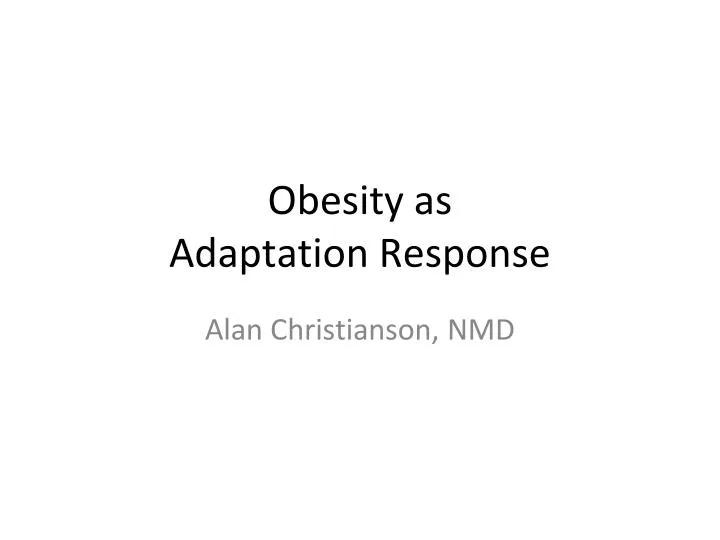 obesity as adaptation response
