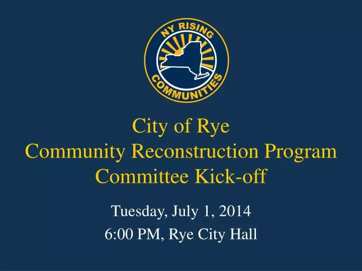 city of rye community reconstruction program committee kick off