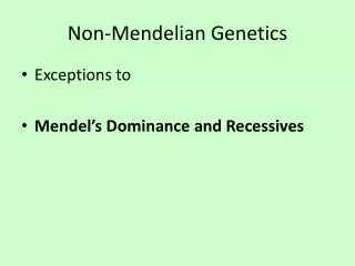Non- Mendelian Genetics