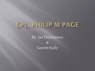 Cpl. Philip M Page