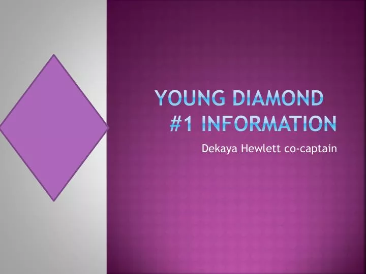 young diamond 1 information