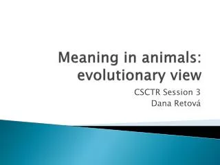 meaning in animals evolutionary view