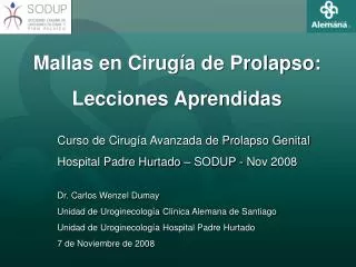 Mallas en Cirugía de Prolapso: Lecciones Aprendidas Curso de Cirugía Avanzada de Prolapso Genital
