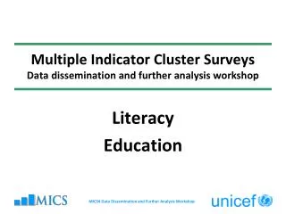 Multiple Indicator Cluster Surveys Data dissemination and further analysis workshop