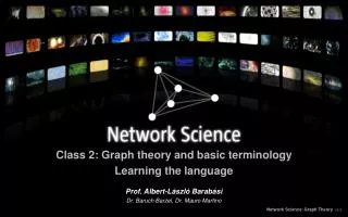 Class 2: Graph theory and basic terminology Learning the language