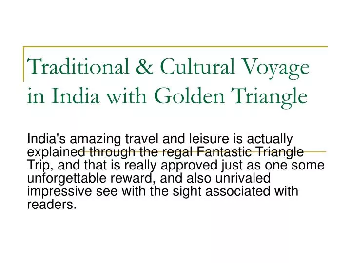 traditional cultural voyage in india with golden triangle