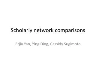 Scholarly network comparisons