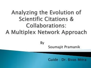 Analyzing the Evolution of Scientific Citations &amp; Collaborations: A Multiplex Network Approach