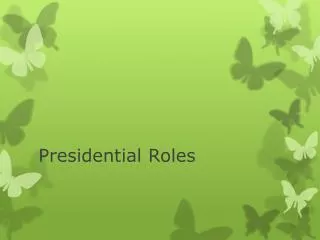Presidential Roles