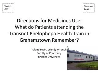 Yoland Irwin , Wendy Wrench Faculty of Pharmacy Rhodes University