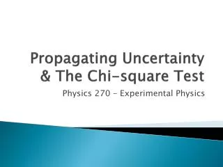 Propagating Uncertainty &amp; The Chi-square Test